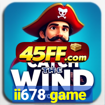 ii678 game